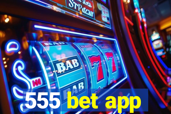 555 bet app